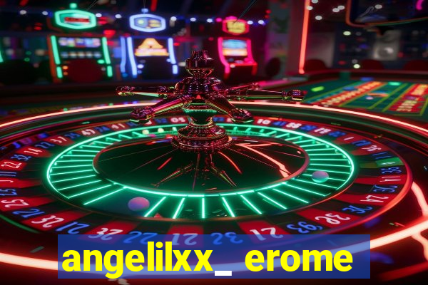 angelilxx_ erome